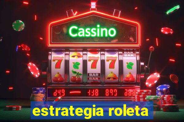 estrategia roleta