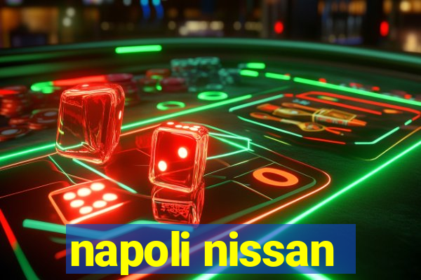 napoli nissan