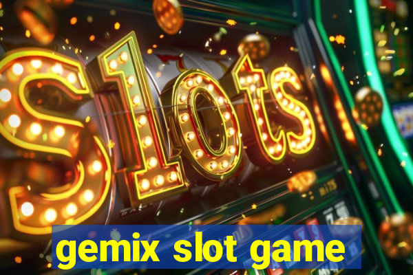 gemix slot game