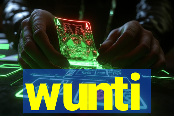 wunti