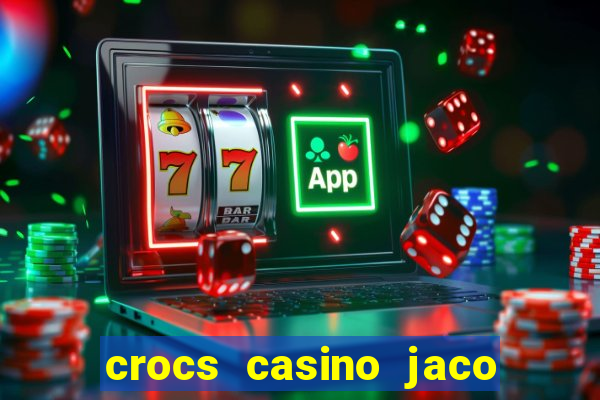 crocs casino jaco costa rica