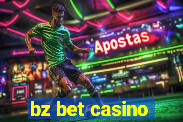 bz bet casino