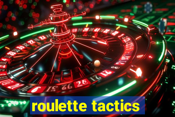 roulette tactics