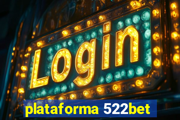 plataforma 522bet