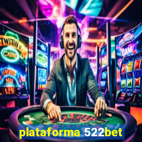 plataforma 522bet