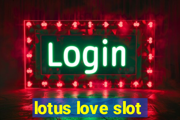 lotus love slot