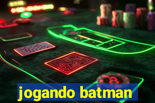 jogando batman