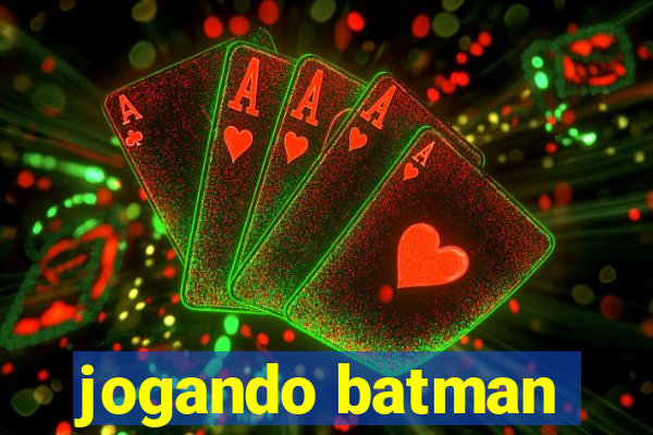 jogando batman