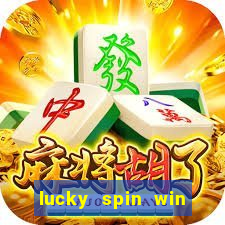 lucky spin win real money