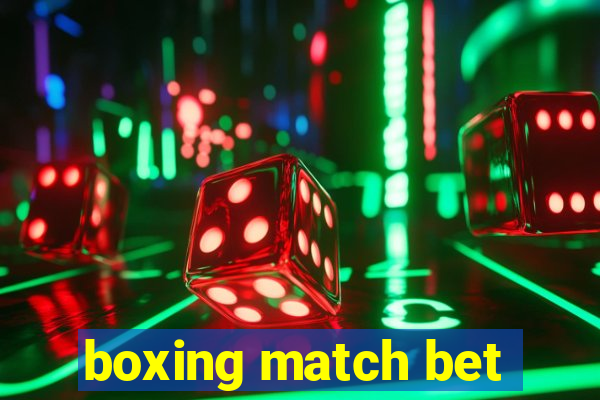 boxing match bet