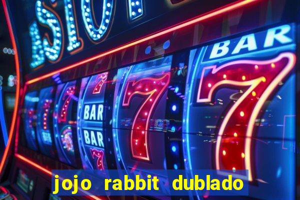 jojo rabbit dublado google drive