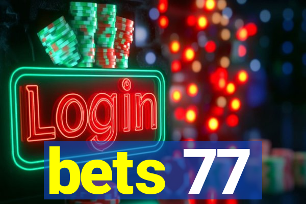 bets 77