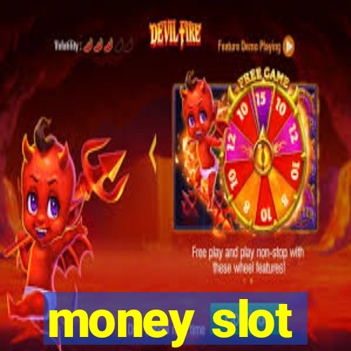 money slot