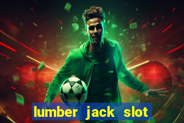 lumber jack slot free play