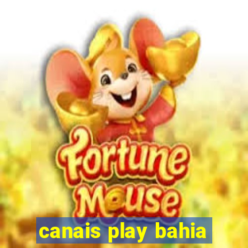 canais play bahia