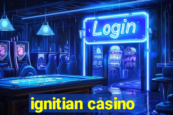 ignitian casino