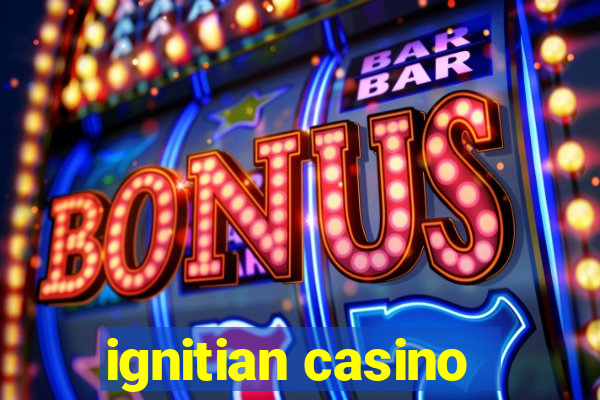 ignitian casino