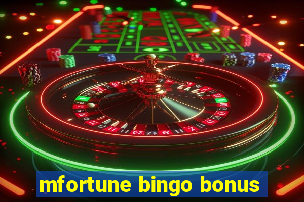 mfortune bingo bonus