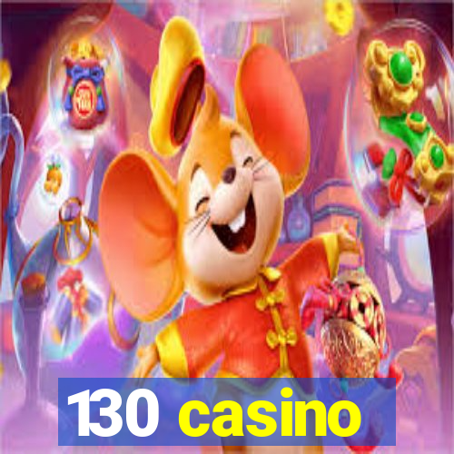 130 casino