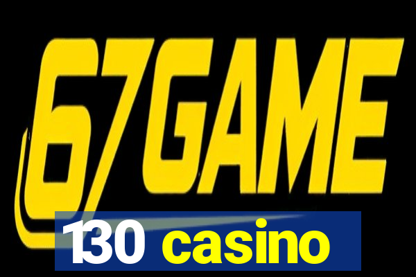 130 casino