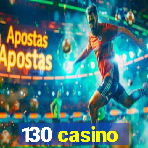 130 casino