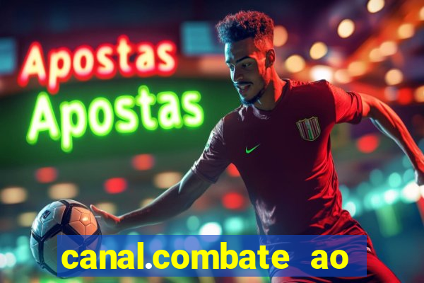 canal.combate ao vivo multicanais