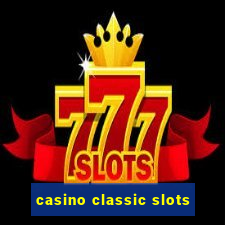 casino classic slots