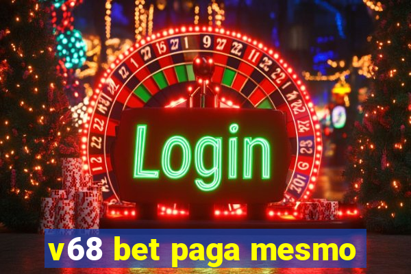 v68 bet paga mesmo