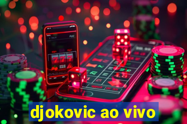 djokovic ao vivo