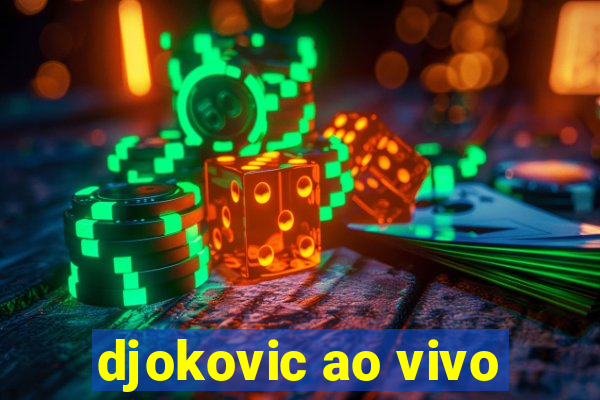 djokovic ao vivo