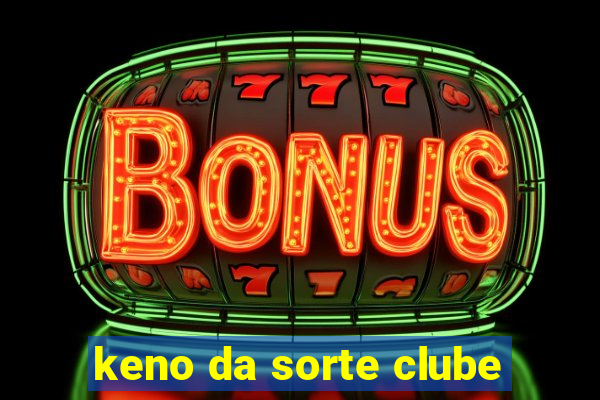 keno da sorte clube