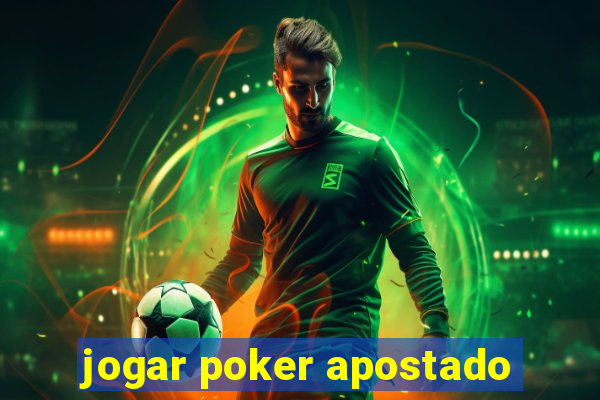 jogar poker apostado