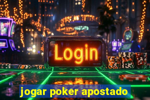 jogar poker apostado