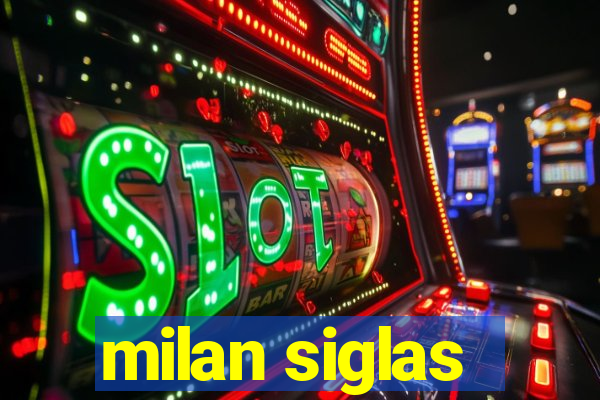 milan siglas