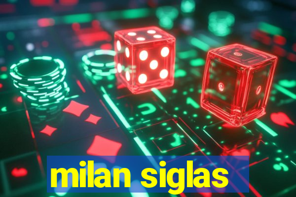 milan siglas