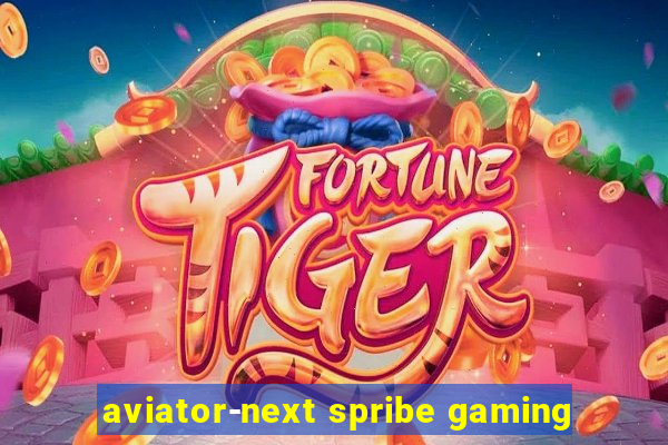 aviator-next spribe gaming