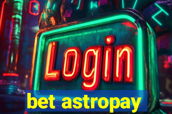 bet astropay