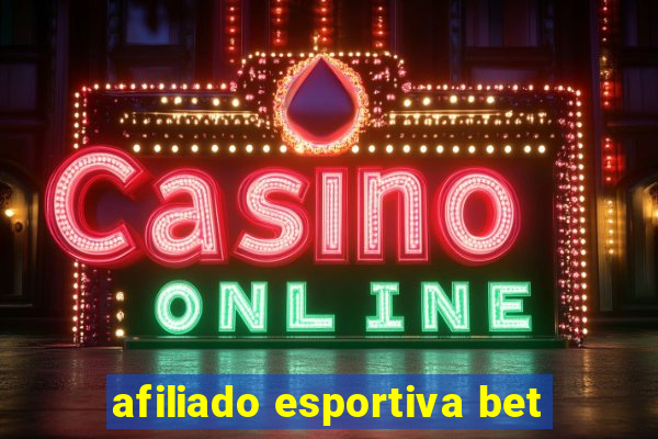 afiliado esportiva bet