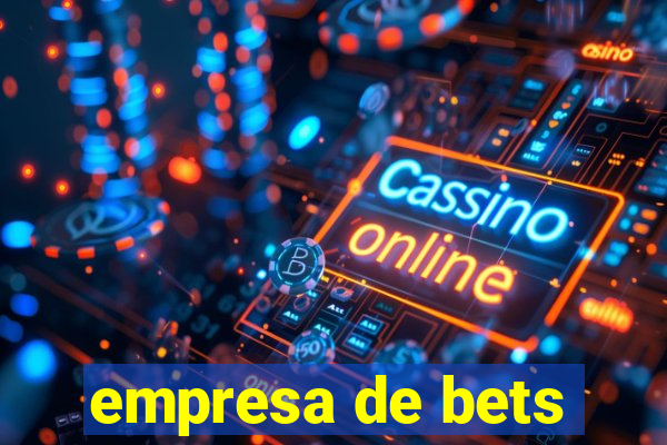 empresa de bets