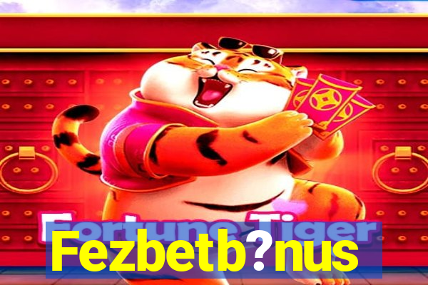 Fezbetb?nus