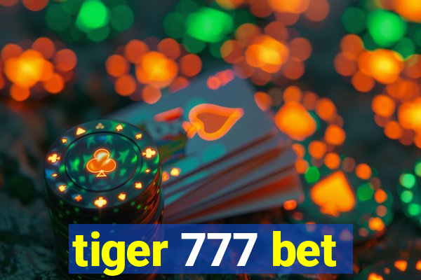 tiger 777 bet