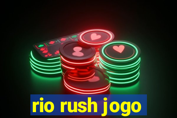 rio rush jogo