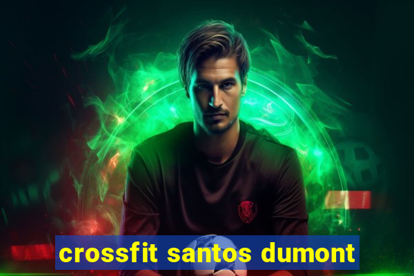 crossfit santos dumont