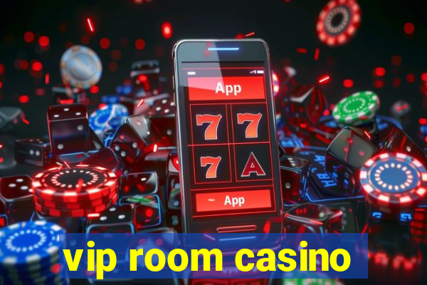 vip room casino