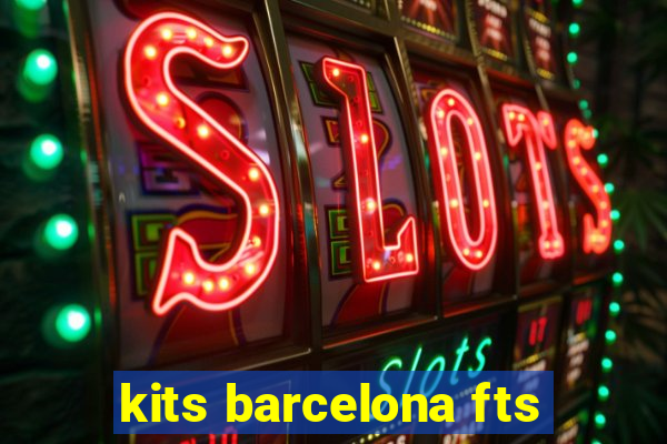 kits barcelona fts