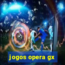 jogos opera gx