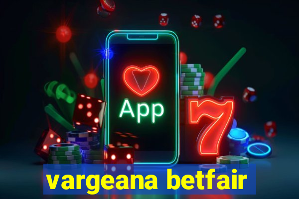 vargeana betfair