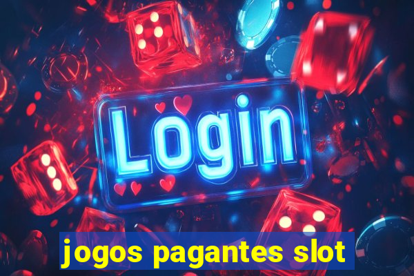 jogos pagantes slot