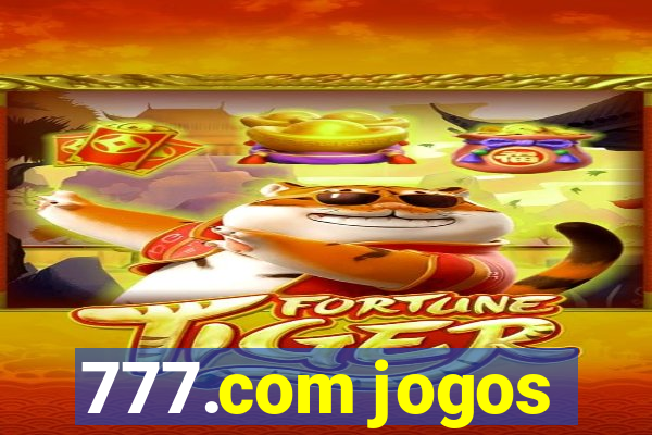 777.com jogos