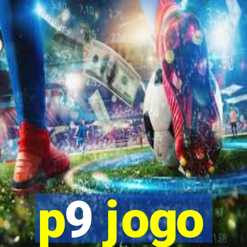 p9 jogo